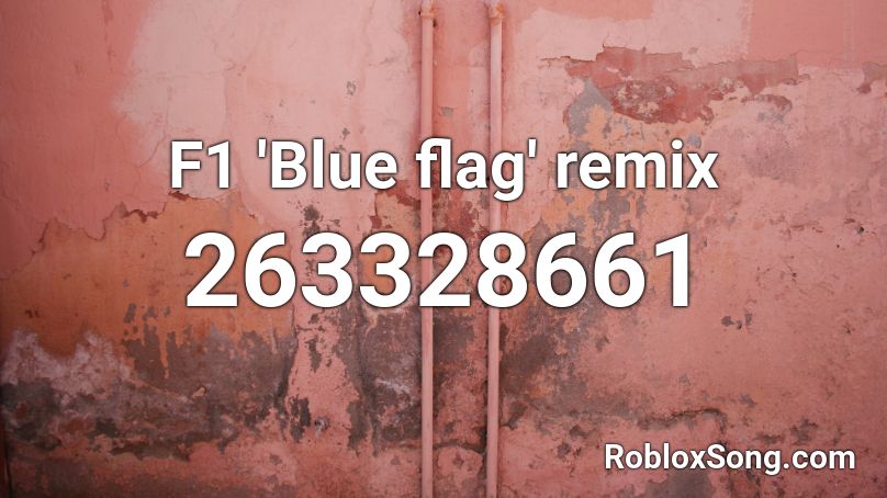 F1 'Blue flag' remix Roblox ID