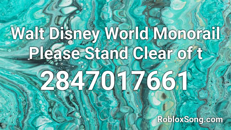 Walt Disney World Monorail Please Stand Clear of t Roblox ID