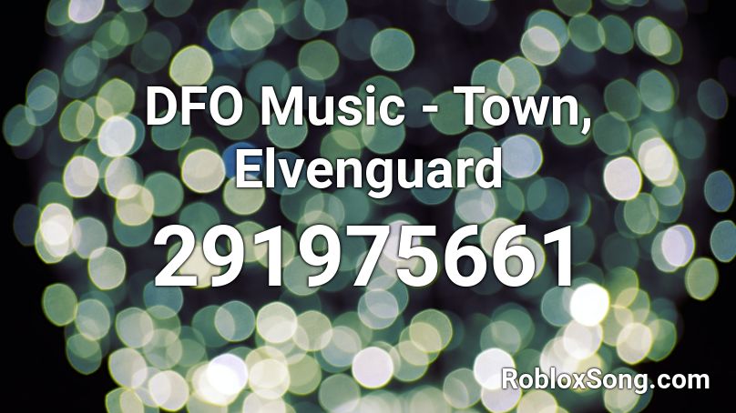 DFO Music - Town, Elvenguard Roblox ID