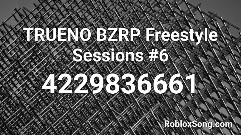 TRUENO BZRP Freestyle Sessions #6 Roblox ID