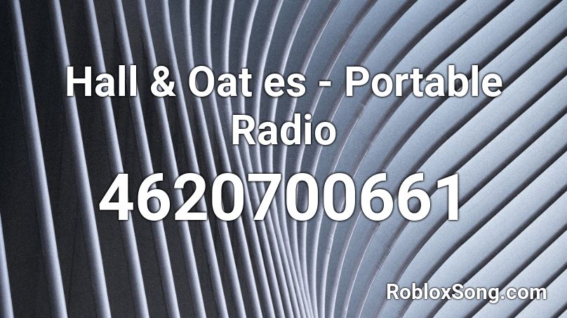 Hall & Oat es - Portable Radio Roblox ID