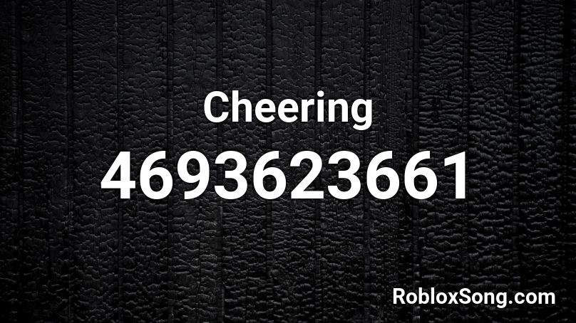 Cheering Roblox ID