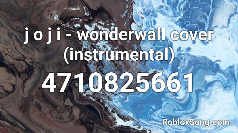 j  o  j   i - wonderwall cover (instrumental) Roblox ID