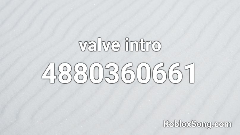 valve intro Roblox ID