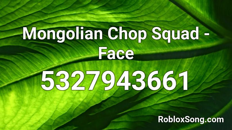 Mongolian Chop Squad - Face Roblox ID