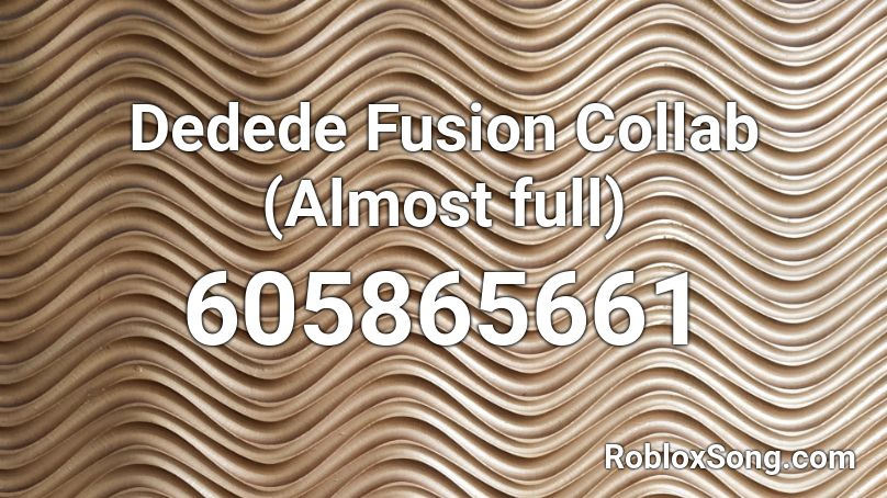 Dedede Fusion Collab (Almost full) Roblox ID