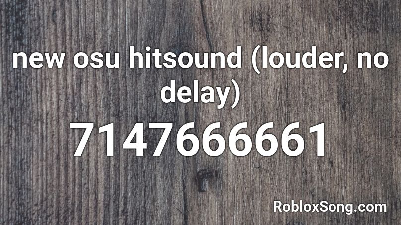 new osu hitsound (louder, no delay) Roblox ID