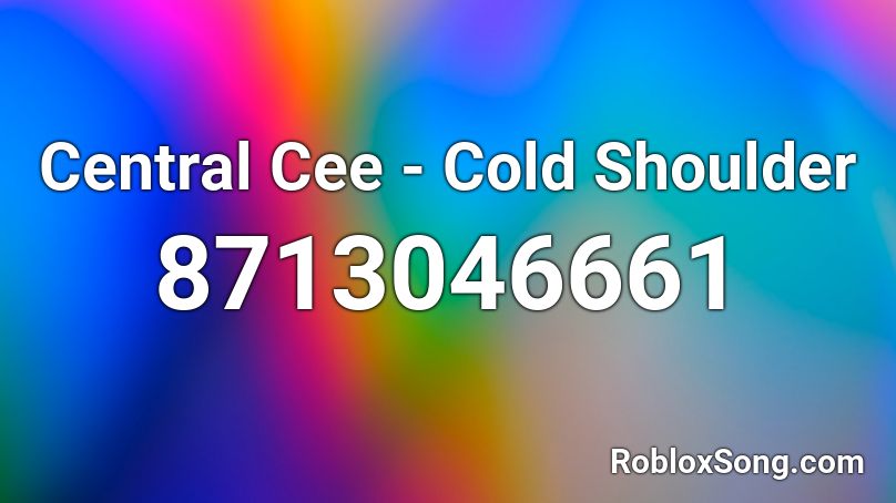 Central Cee - Cold Shoulder Roblox ID