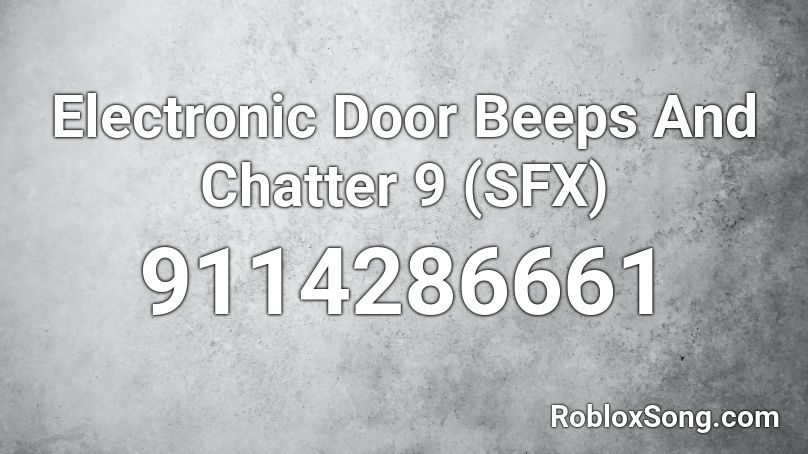 Electronic Door Beeps And Chatter 9 (SFX) Roblox ID