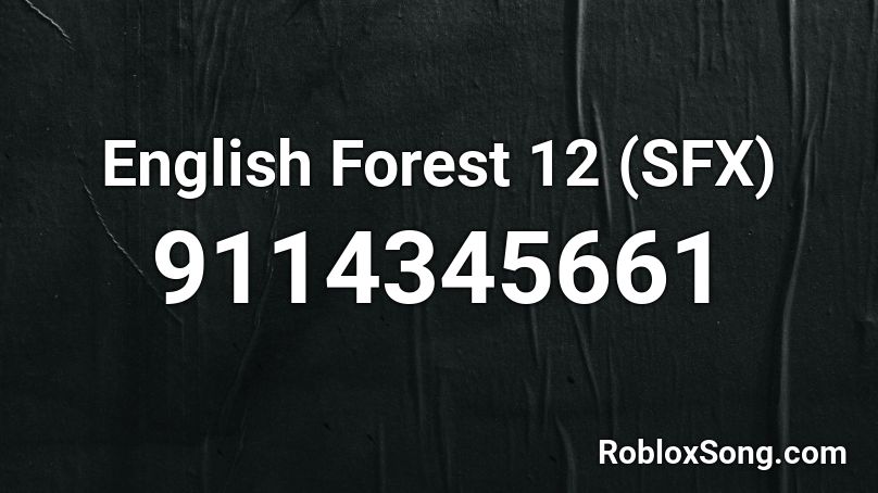 English Forest 12 (SFX) Roblox ID