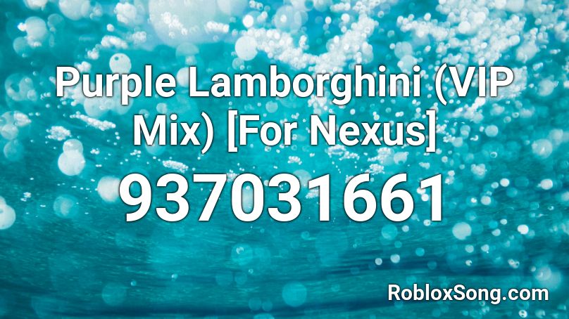 Purple Lamborghini (VIP Mix) [For Nexus] Roblox ID