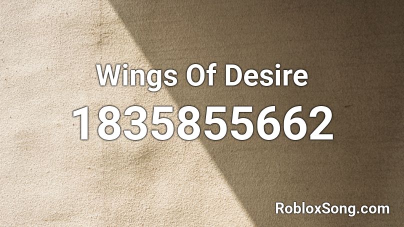 Wings Of Desire Roblox ID