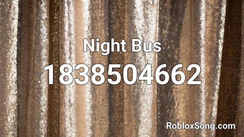 Night Bus Roblox ID