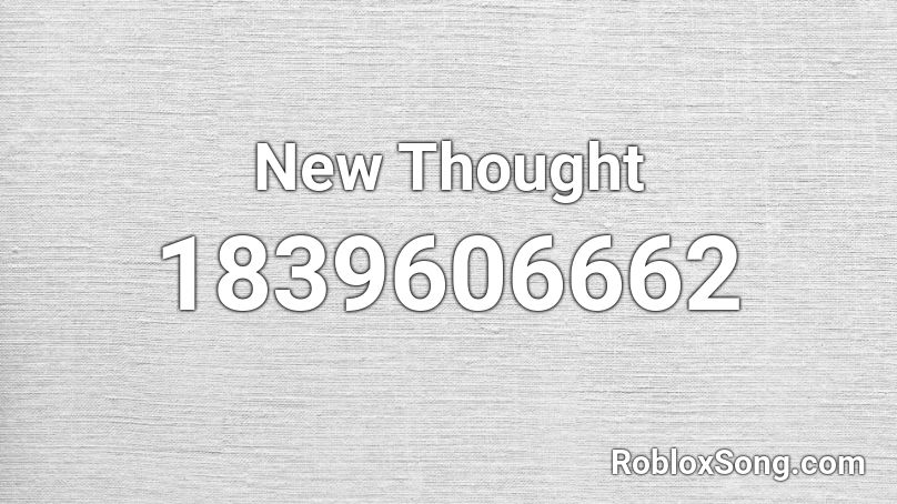 New Thought Roblox ID