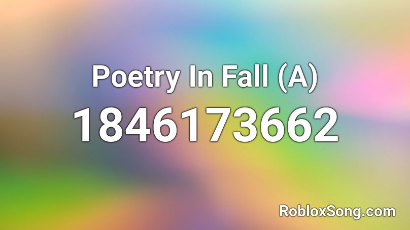 Poetry In Fall (A) Roblox ID