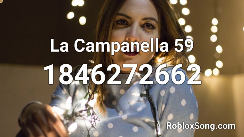 La Campanella 59 Roblox ID