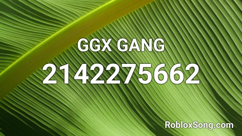 GGX GANG Roblox ID