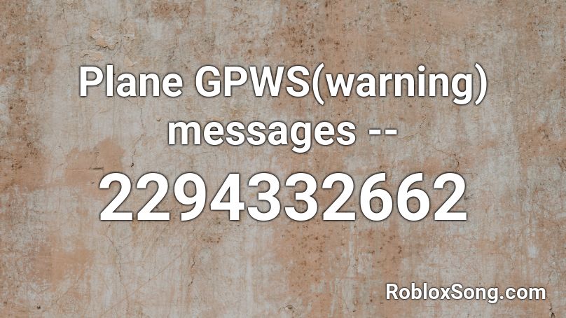 Plane GPWS(warning) messages --  Roblox ID
