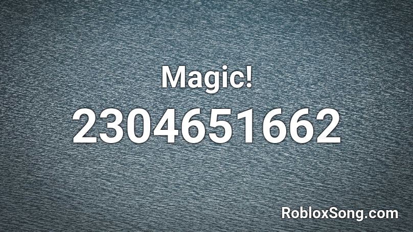 Magic! Roblox ID