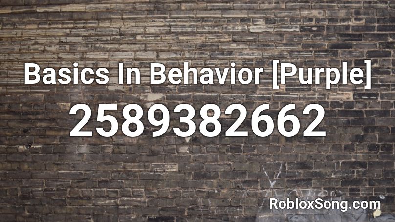 Basics In Behavior Purple Roblox Id Roblox Music Codes - roblox code basics