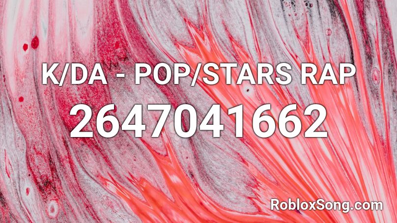 K/DA - POP/STARS RAP Roblox ID
