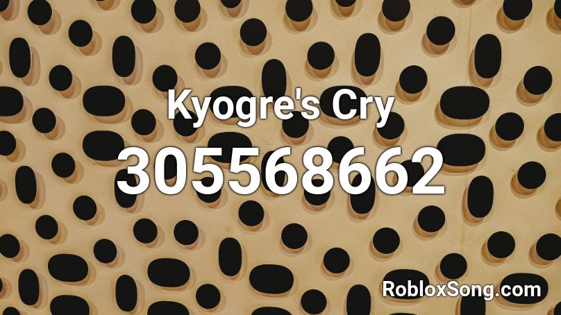 Kyogre's Cry Roblox ID
