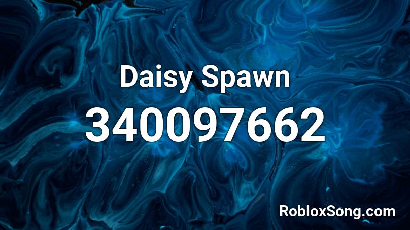 Daisy Spawn Roblox ID