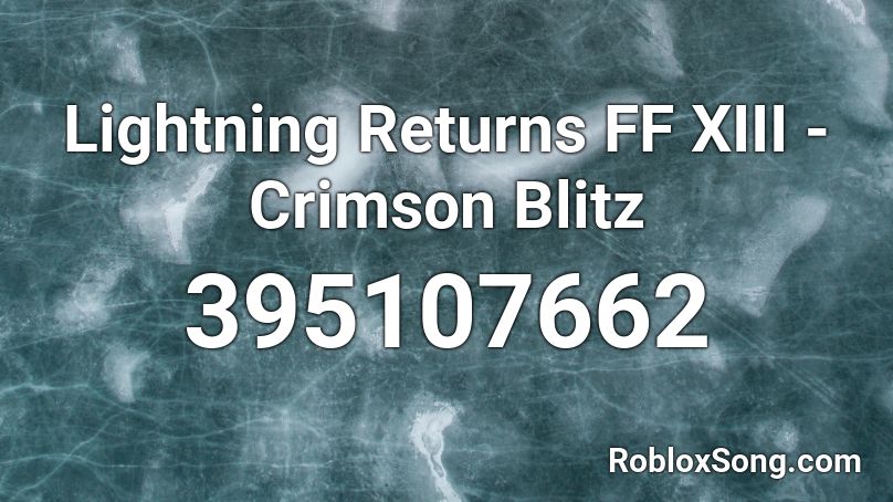 Lightning Returns FF XIII - Crimson Blitz Roblox ID