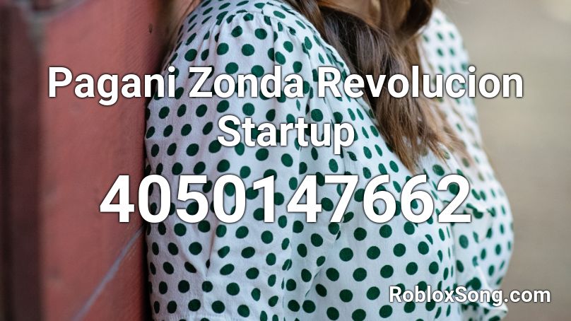 Pagani Zonda Revolucion Startup Roblox ID