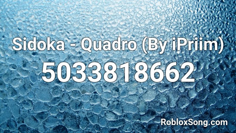 Sidoka - Quadro (By iPriim) Roblox ID