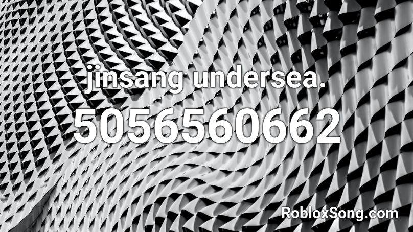 jinsang undersea. Roblox ID