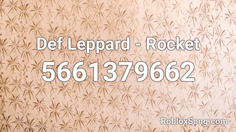 Def Leppard - Rocket Roblox ID