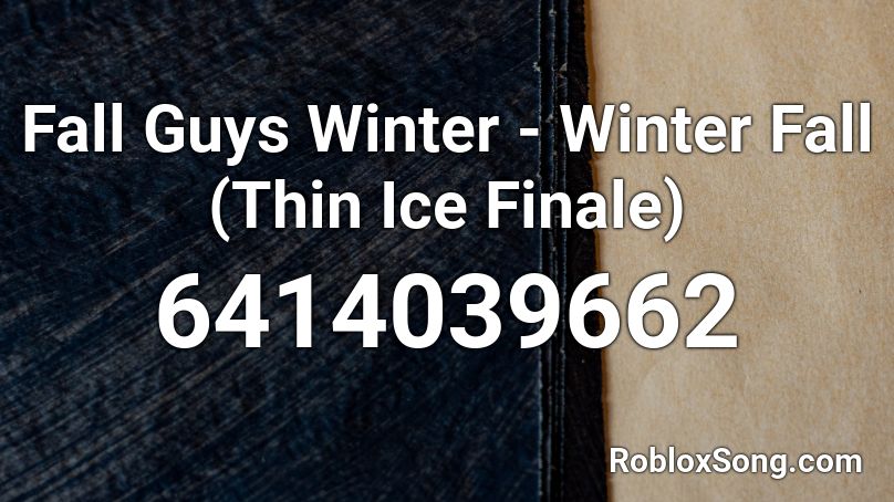 Fall Guys Winter - Winter Fall (Thin Ice Finale) Roblox ID