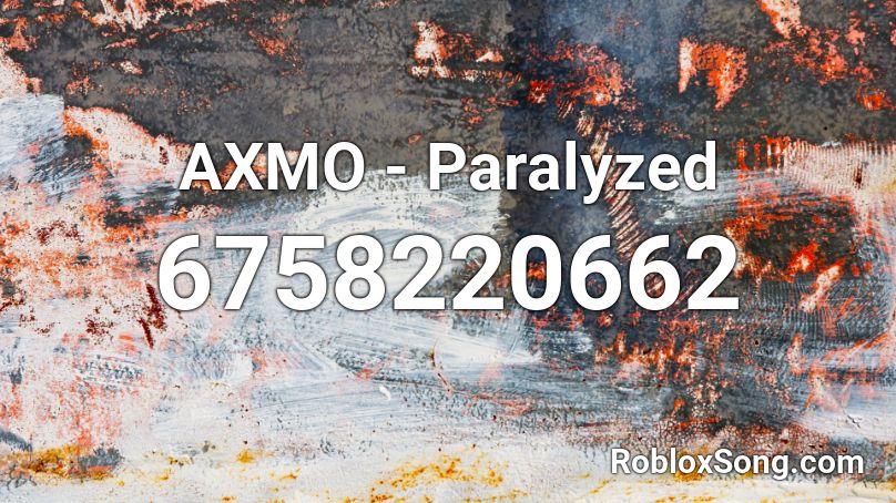 AXMO - Paralyzed Roblox ID