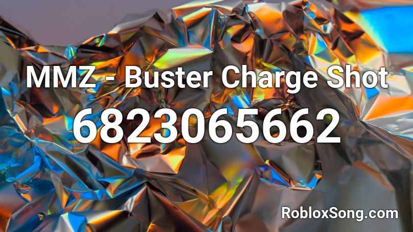 MMZ - Buster Charge Shot Roblox ID