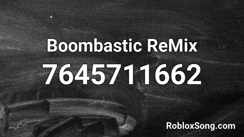 Boombastic ReMix Roblox ID