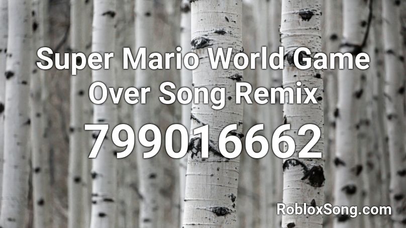 Super Mario World Game Over Song Remix Roblox ID