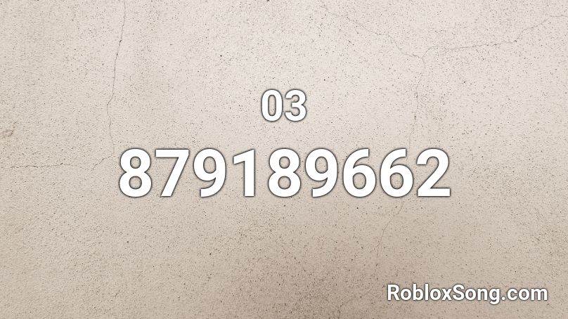 03 Roblox ID