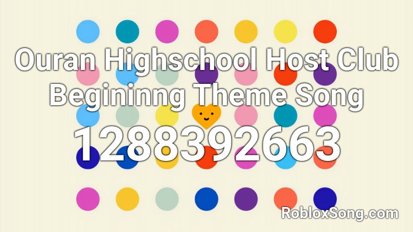 Ouran Highschool Host Club Begininng Theme Song Roblox ID
