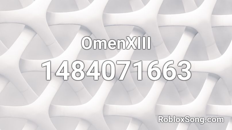 Omenxiii Roblox Id Roblox Music Codes - larray first place roblox id code