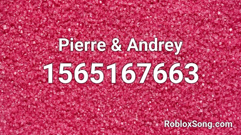 Pierre & Andrey Roblox ID