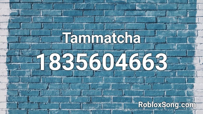 Tammatcha Roblox ID