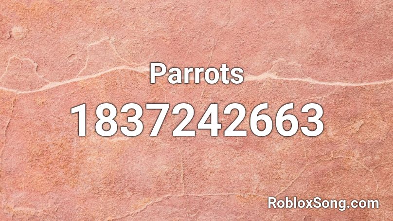 Parrots Roblox ID