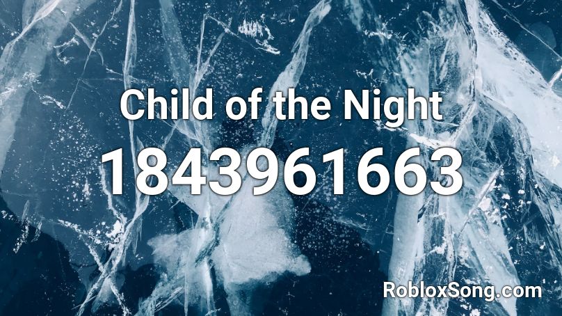 Child of the Night Roblox ID