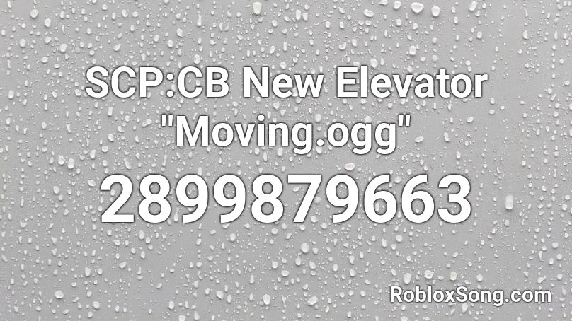Scp Cb New Elevator Moving Ogg Roblox Id Roblox Music Codes - roblox elevator testing