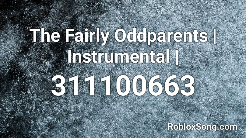 The Fairly Oddparents  | Instrumental | Roblox ID