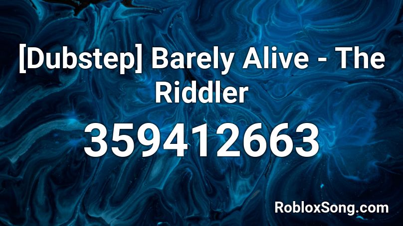 [Dubstep] Barely Alive - The Riddler Roblox ID