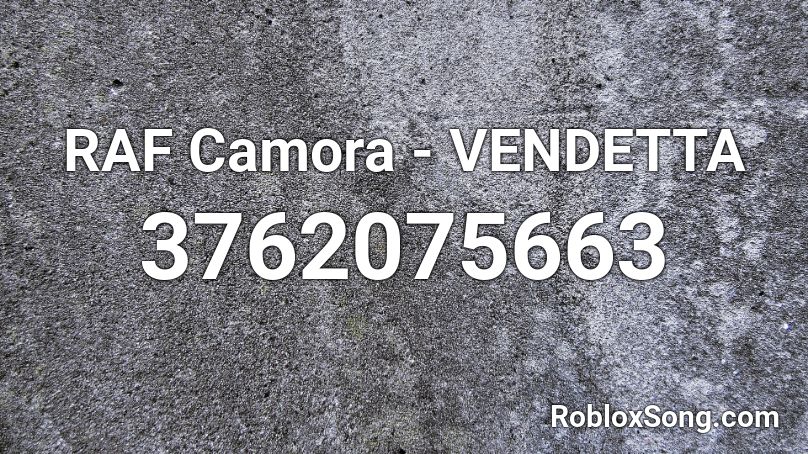 RAF Camora - VENDETTA  Roblox ID