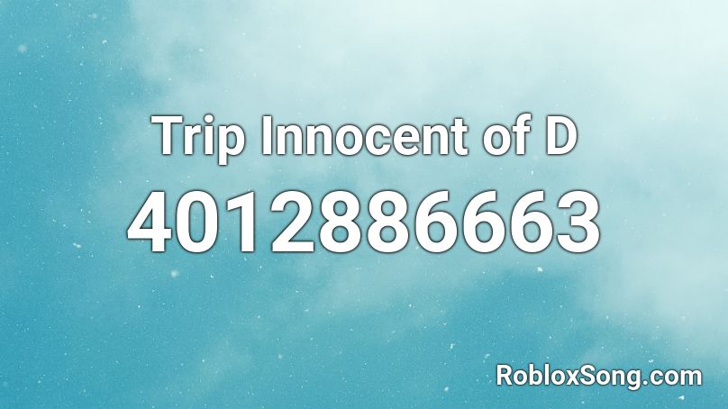 Trip Innocent of D (High School DxD OP 1) Roblox ID