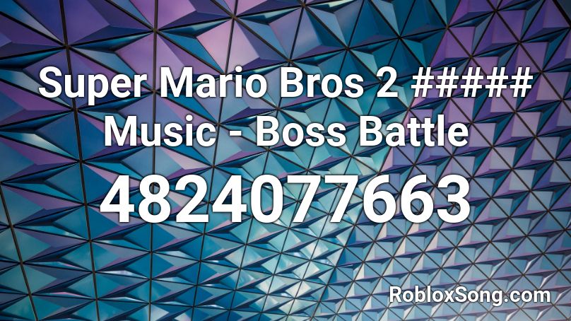 Super Mario Bros 2 ##### Music - Boss Battle Roblox ID